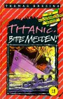 Knickerbocker-Bande / Ab 9 Jahren: Die Knickerbocker-Bande, Bd.28, Titanic, bitte melden! Contemporary literature