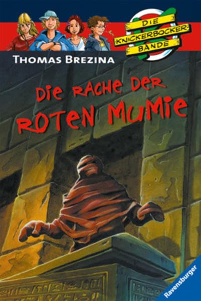 Die Rache der roten Mumie (Die Knickerbocker-Bande, Band 17) Novels & Short Stories