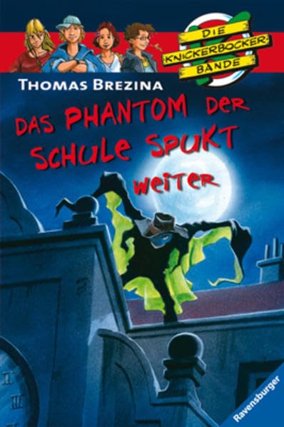 Das Phantom der Schule spukt weiter (Die Knickerbocker-Bande, Band 47) Novels & Short Stories