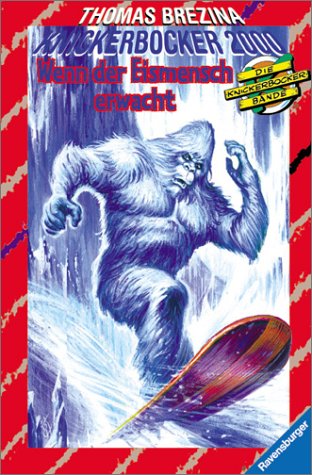Knickerbocker-Bande 2000 / Ab 9 Jahren: Die Knickerbocker-Bande 2000, Bd.2, Wenn der Eismensch erwacht Books