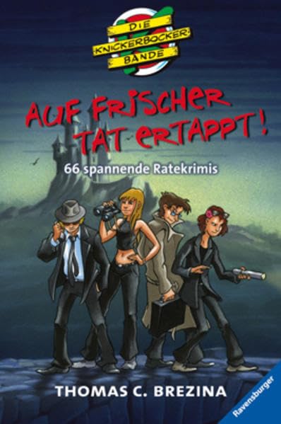Auf frischer Tat ertappt!: 66 spannende Ratekrimis (Die Knickerbocker-Bande - Sonderbände) Action & Adventure