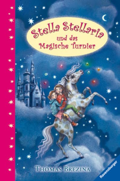 Stella Stellaria und das Magische Turnier: Das zweite Abenteuer, in dem Pina und Alina in das verzauberte Königreich Amarina zurückkehren Fantasy & Sci-Fi