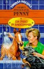 Penny - ein starkes Mädchen im Einsatz für Tiere / Ab 11 Jahren: Sieben Pfoten für Penny, Bd.11, Ein Pferd im Badezimmer - Brezina, Thomas book