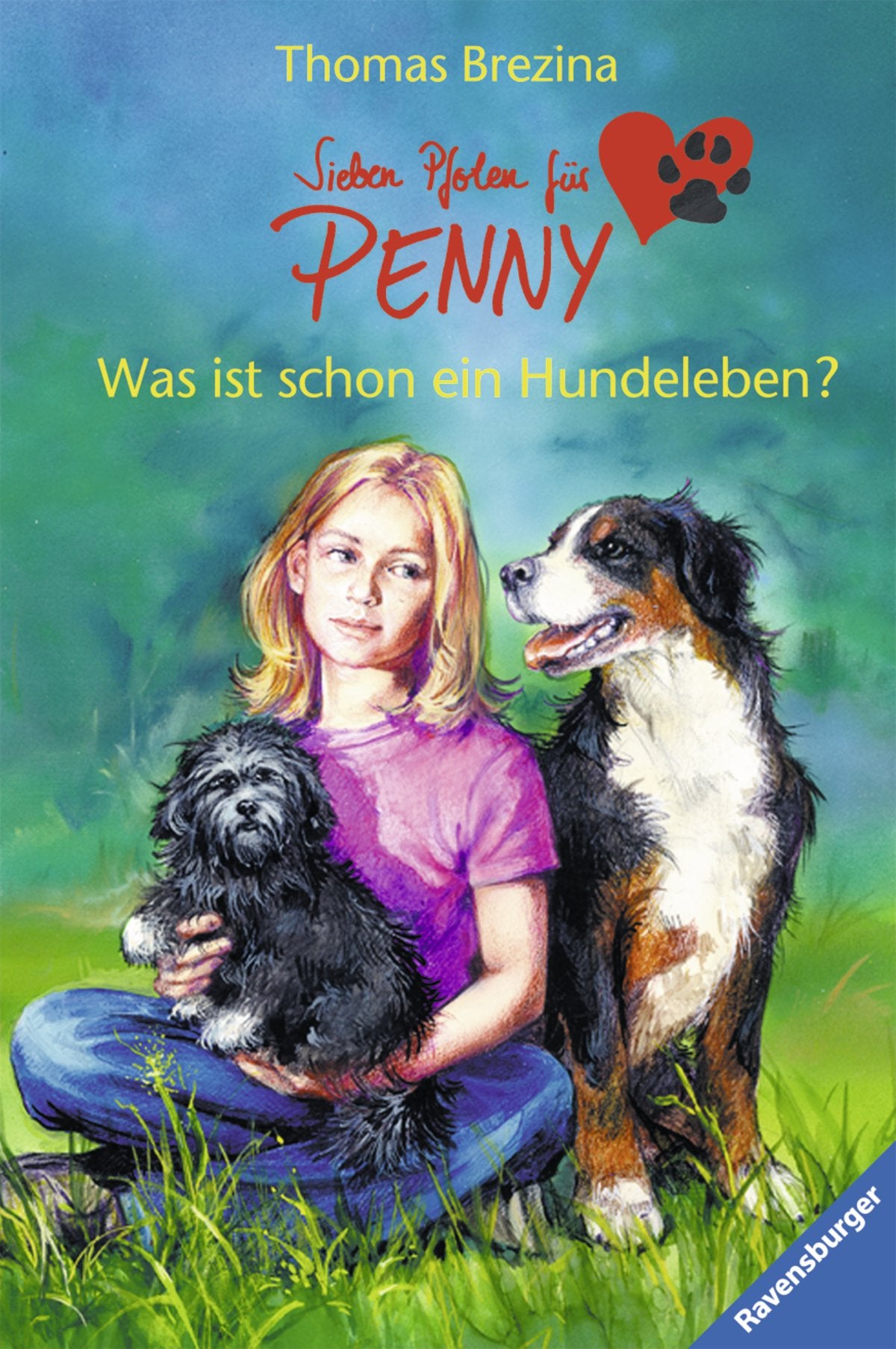 Was ist schon ein Hundeleben? (Sieben Pfoten für Penny, Band 1) Novels & Short Stories