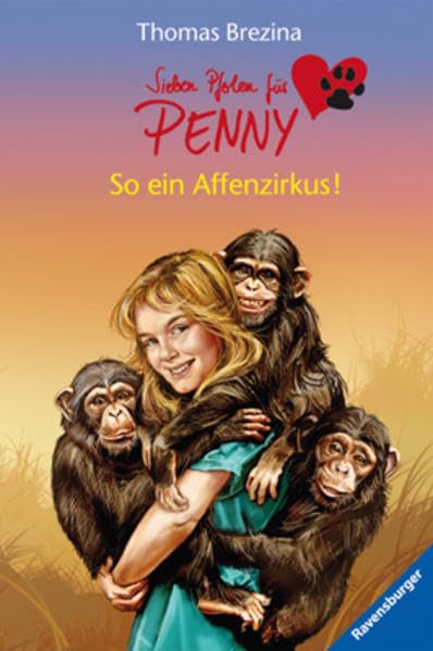 So ein Affenzirkus! (Sieben Pfoten für Penny, Band 13) Novels & Short Stories