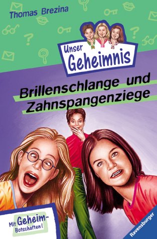 Brillenschlange und Zahnspangenziege (Unser Geheimnis, Band 13) Novels & Short Stories