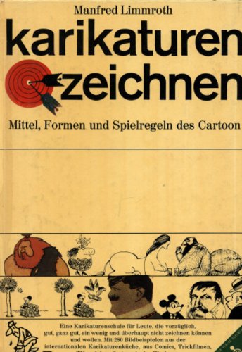 Karikaturenzeichnen. Mittel, Formen und Spielregeln des Cartoon Cartoons