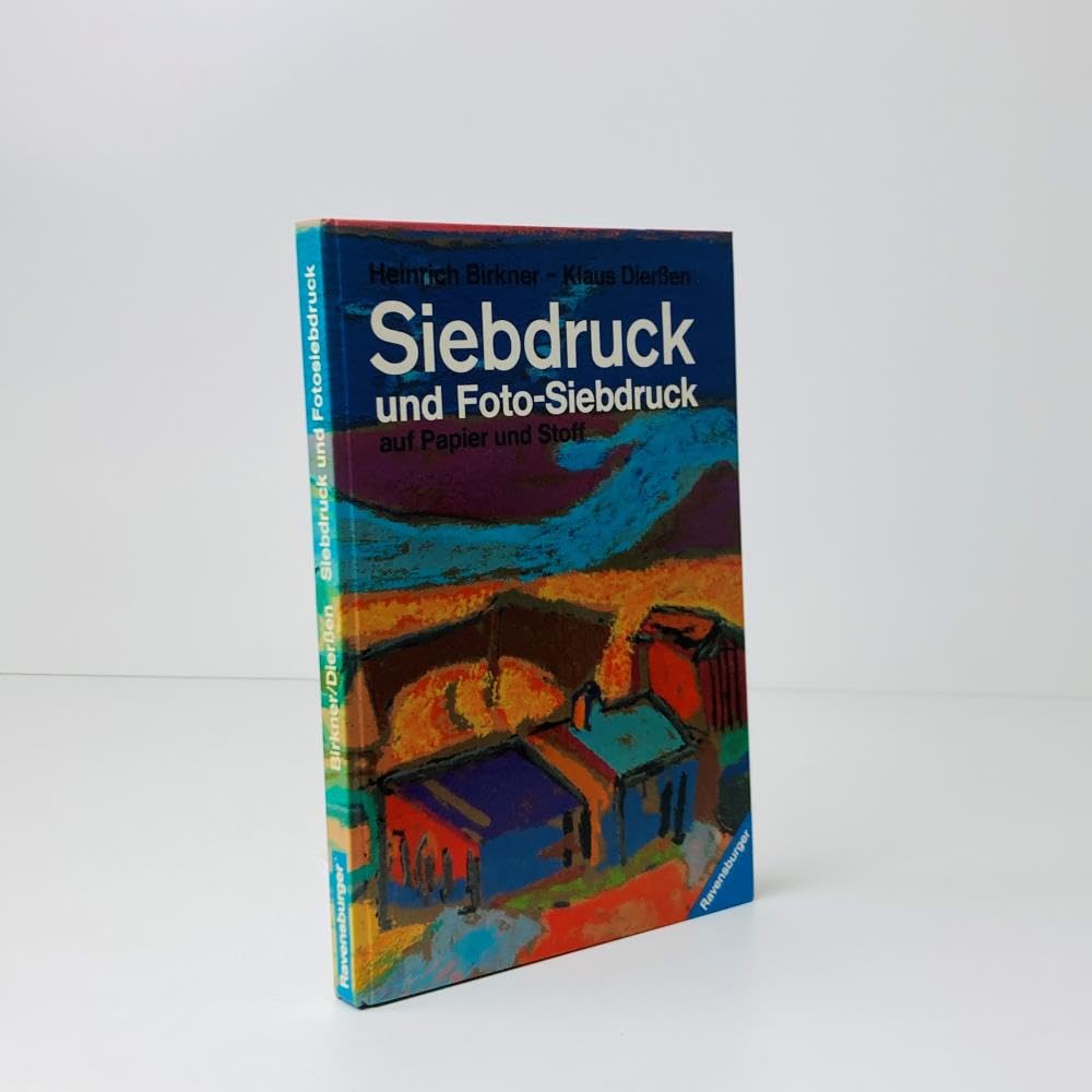 Siebdruck und Foto- Siebdruck auf Papier und Stoff. Eine Anleitung mit praktischen Hinweisen und Beispielen Film, Art & Culture