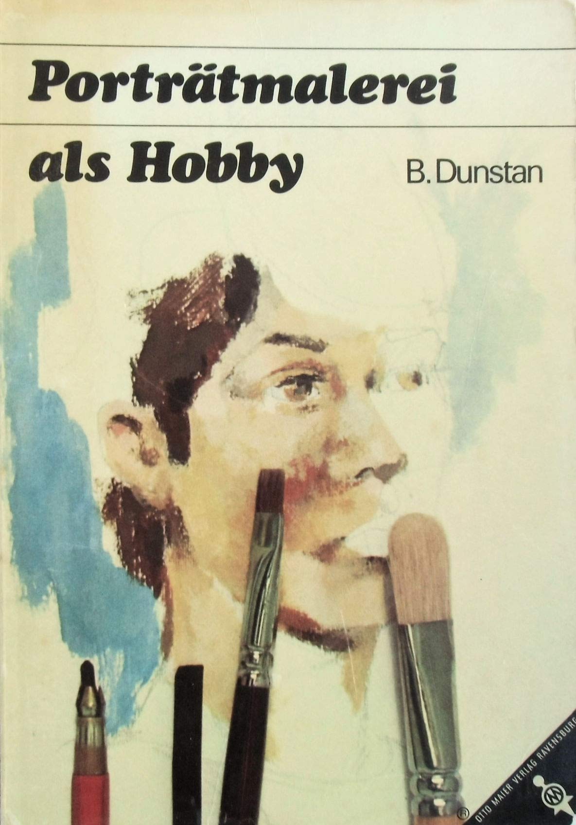 Porträtmalerei als Hobby: Anregungen und Anleitungen Art & Literature