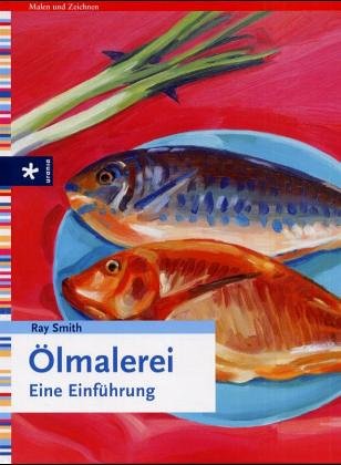 Ölmalerei. Eine Einführung (Ravensburger Freizeitmaler) Second-hand books on film, art and culture