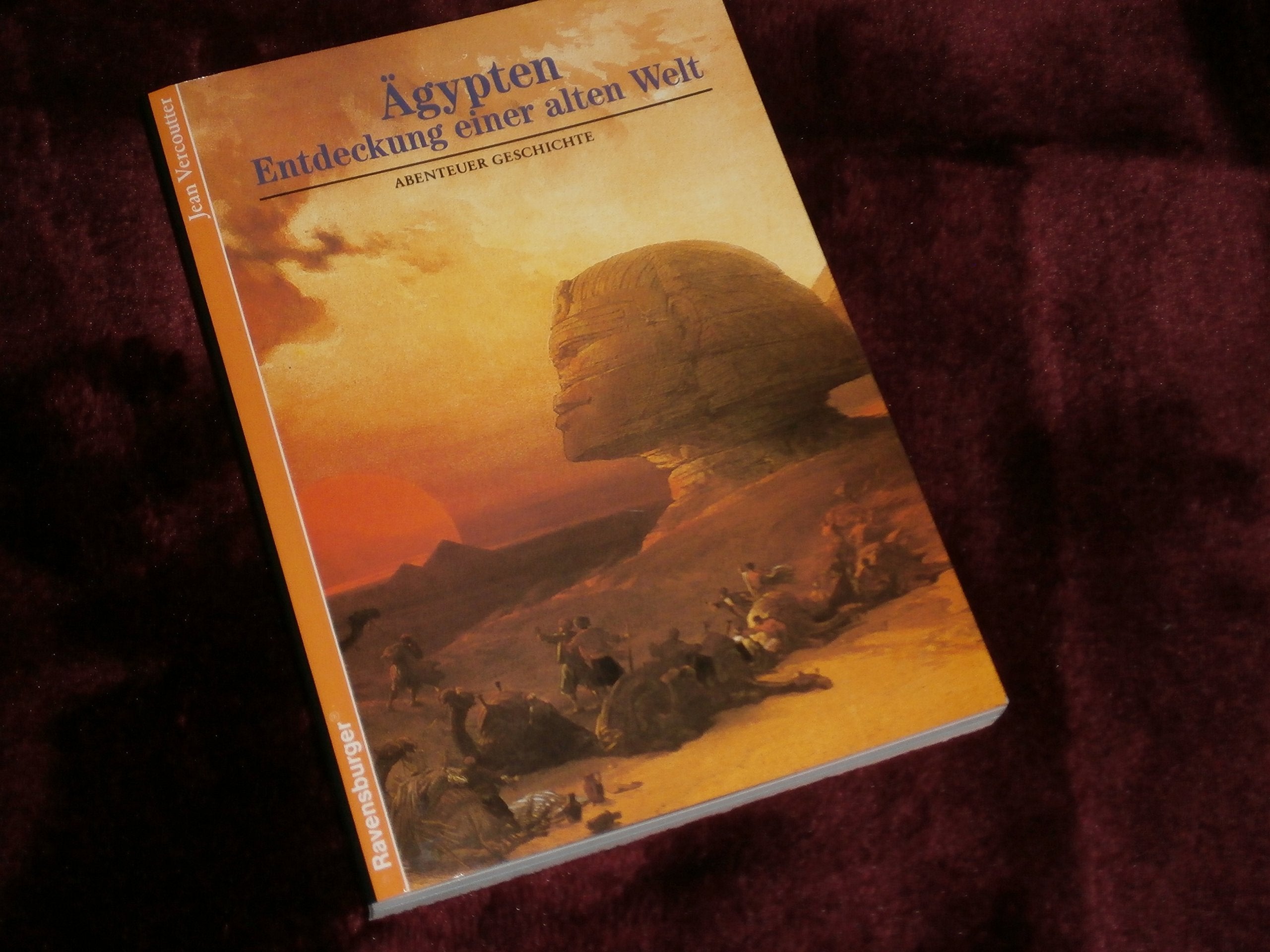 Ägypten - Entdeckung einer alten Welt (Ravensburger Abenteuer Geschichte) Natural Sciences