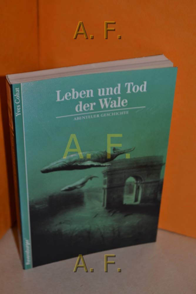 Abenteuer Geschichte, Bd.7, Leben und Tod der Wale (Ravensburger Abenteuer Geschichte) Natural Sciences