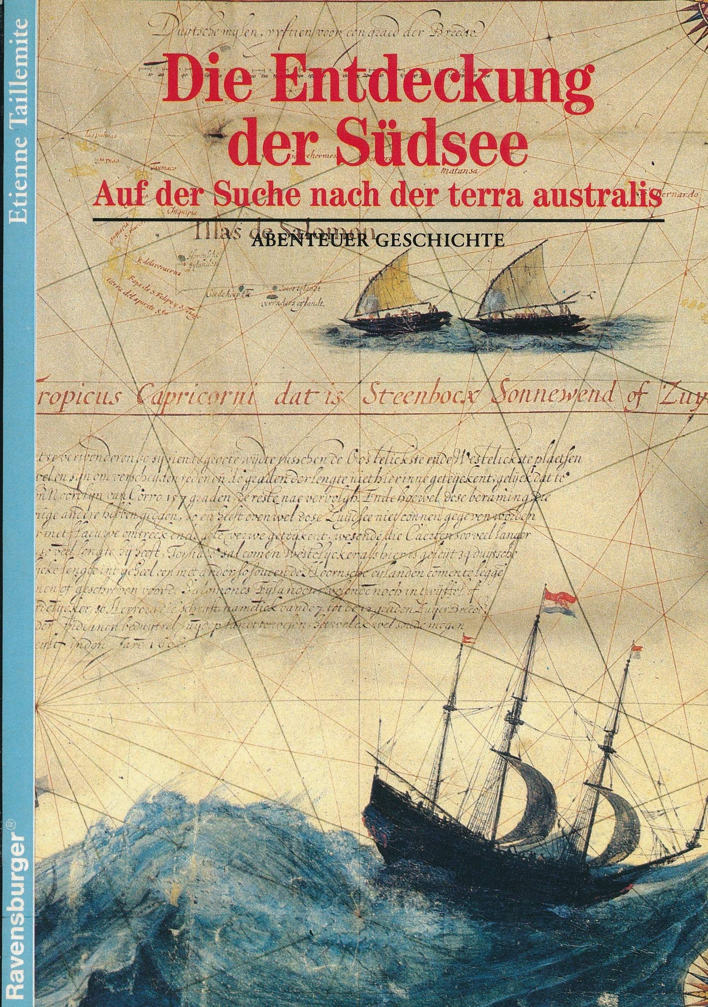 Abenteuer Geschichte, Bd.14, Die Entdeckung der Südsee (Ravensburger Abenteuer Geschichte) Politics & History