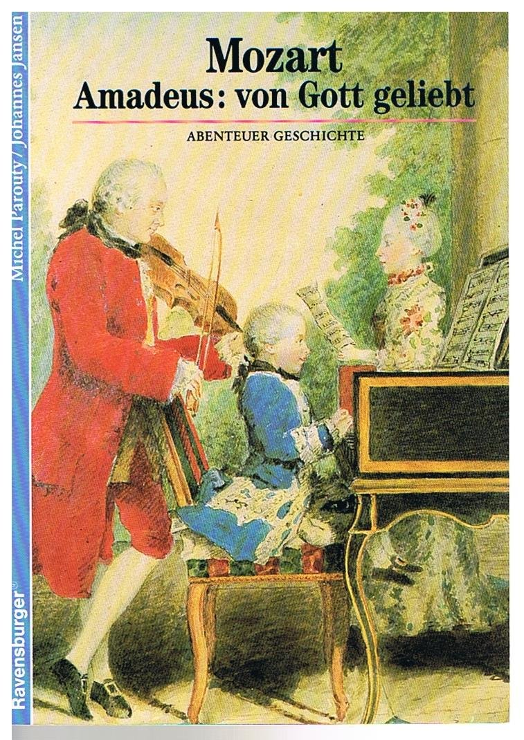 Abenteuer Geschichte, Bd.19, Mozart, Amadeus - von Gott geliebt (Ravensburger Abenteuer Geschichte) Pop culture
