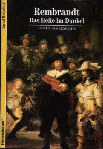 Abenteuer Geschichte, Bd.35, Rembrandt, Das Helle im Dunkel (Ravensburger Abenteuer Geschichte) Film, Art & Culture