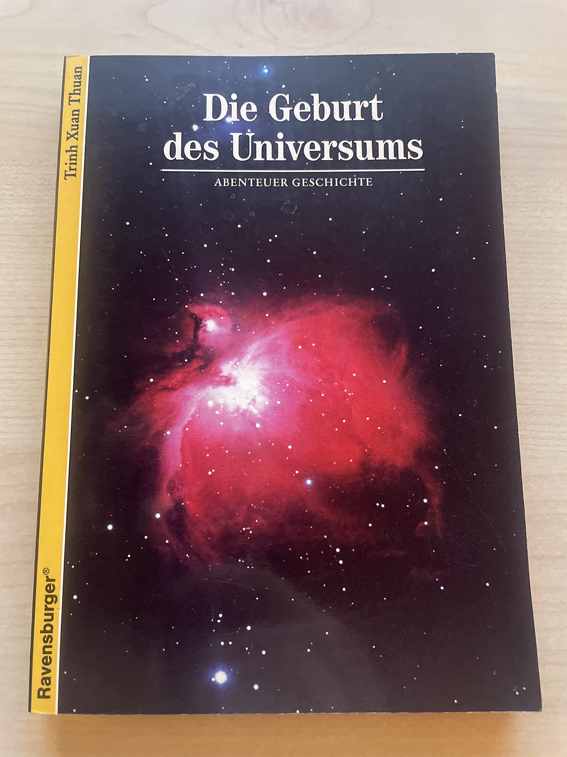Abenteuer Geschichte, Bd.39, Die Geburt des Universums (Ravensburger Abenteuer Geschichte) Natural Sciences