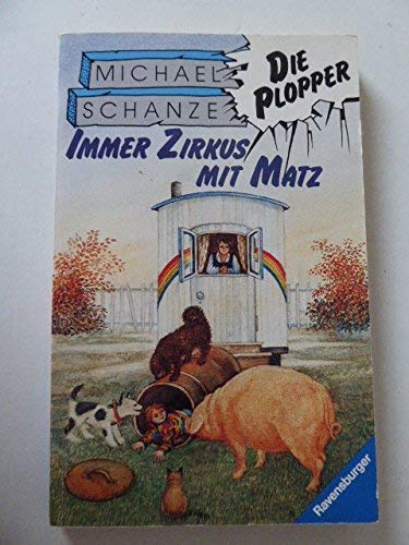 Die Plopper. Immer Zirkus mit Matz book