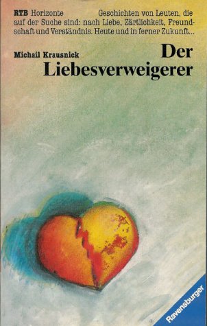 Der Liebesverweigerer (Ravensburger Taschenbücher) Books