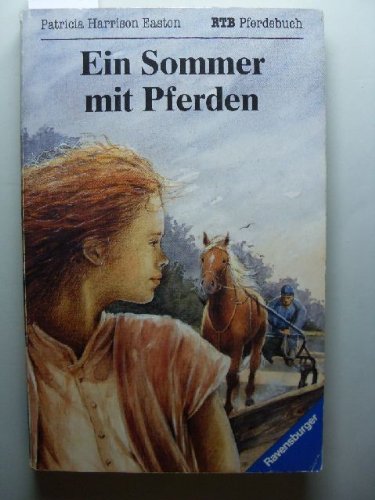 Ein Sommer mit Pferden (Ravensburger Taschenbücher) - Harrison Easton, Patricia book