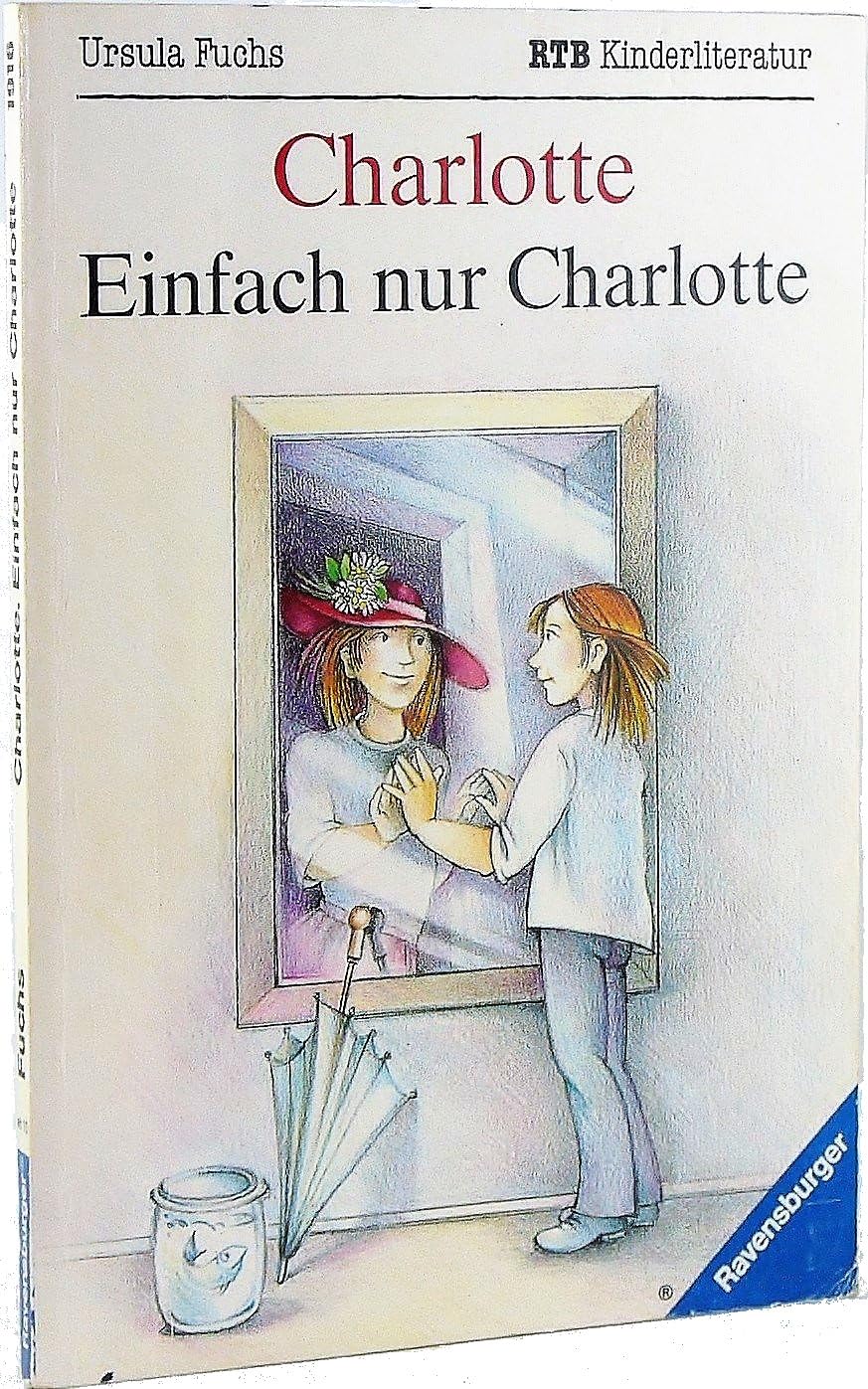 Charlotte. Einfach nur Charlotte (Ravensburger Taschenbücher) Books