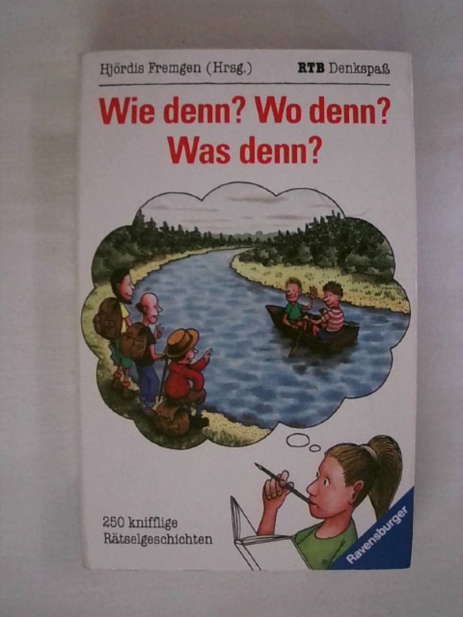 Wie denn? Wo denn? Was denn?: 250 knifflige Rätselgeschichten Leisure & Fun