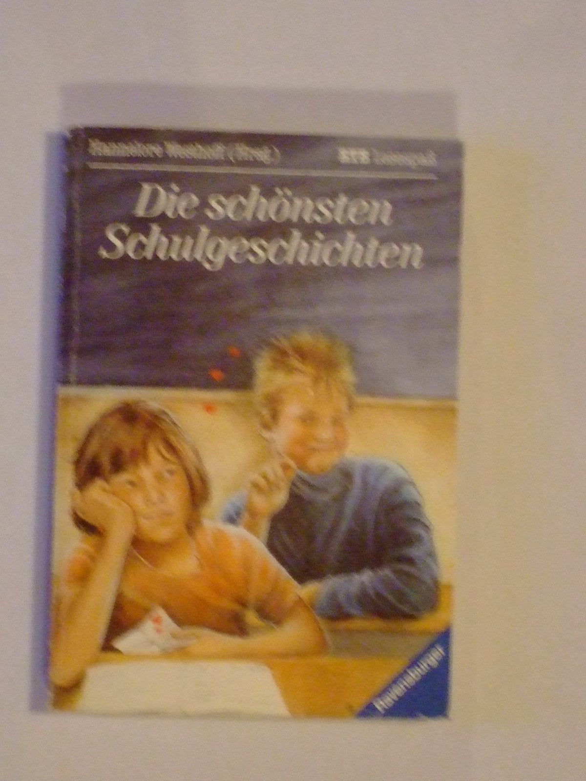 Die schönsten Schulgeschichten (Ravensburger Taschenbücher) Books