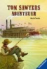 Tom Sawyers Abenteuer (Ravensburger Taschenbücher) Novels & Short Stories