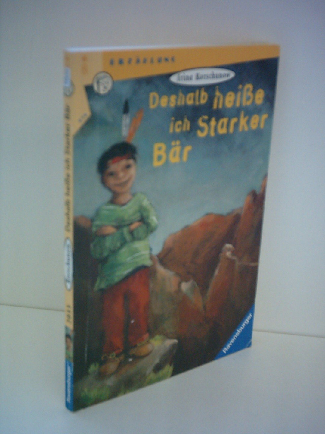 Deshalb heiße ich Starker Bär (Ravensburger Taschenbücher) Novels & Short Stories