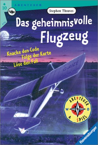 Das geheimnisvolle Flugzeug: Abenteuer & Spiele, Band 1 (Ravensburger Taschenbücher) Business & Technology