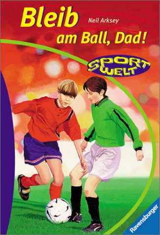 Bleib am Ball, Dad! (Sportwelt) Books