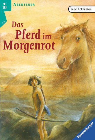 Das Pferd im Morgenrot (Ravensburger Taschenbücher) Novels & Short Stories