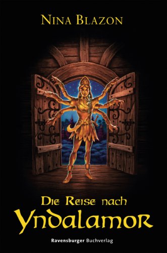 Die Reise nach Yndalamor. Die Taverne am Rande der Welten 01. Fantasy & Sci-Fi