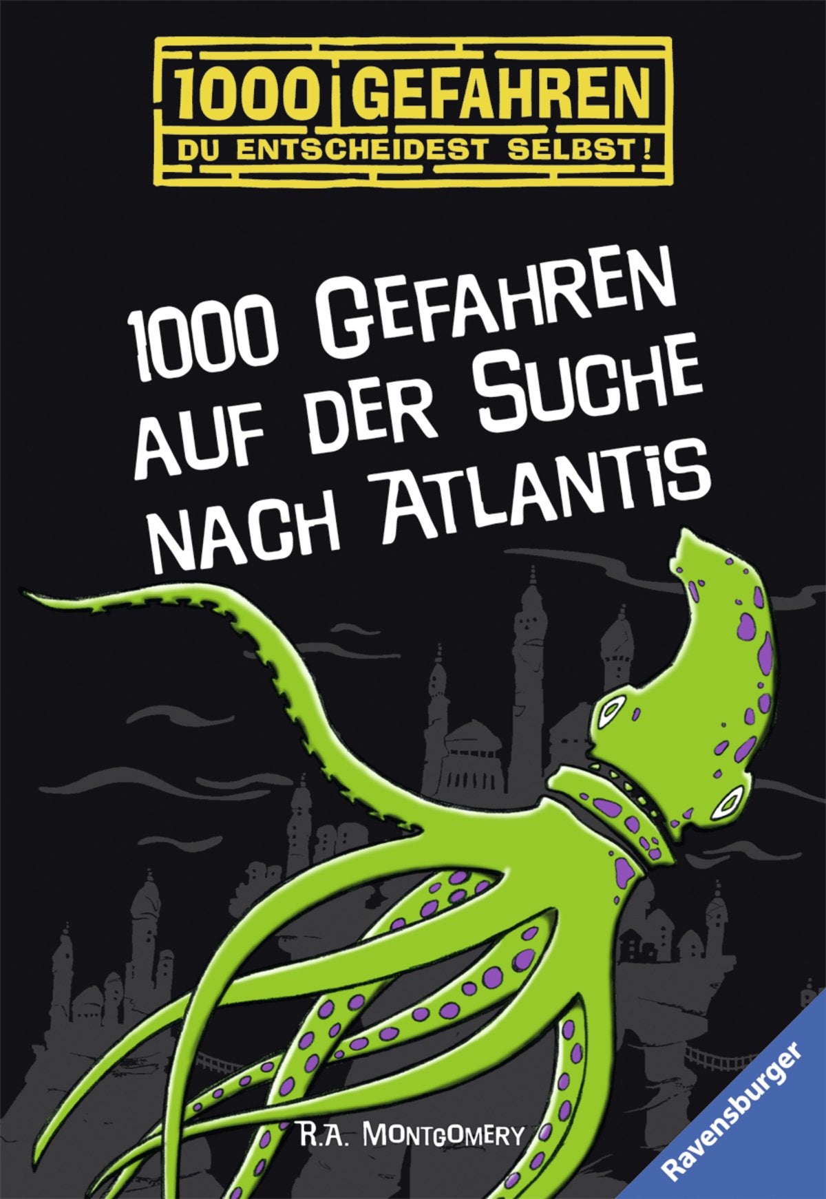 1000 Gefahren. Du entscheidest selbst! 1000 Gefahren auf der Suche nach Atlantis Novels & Short Stories