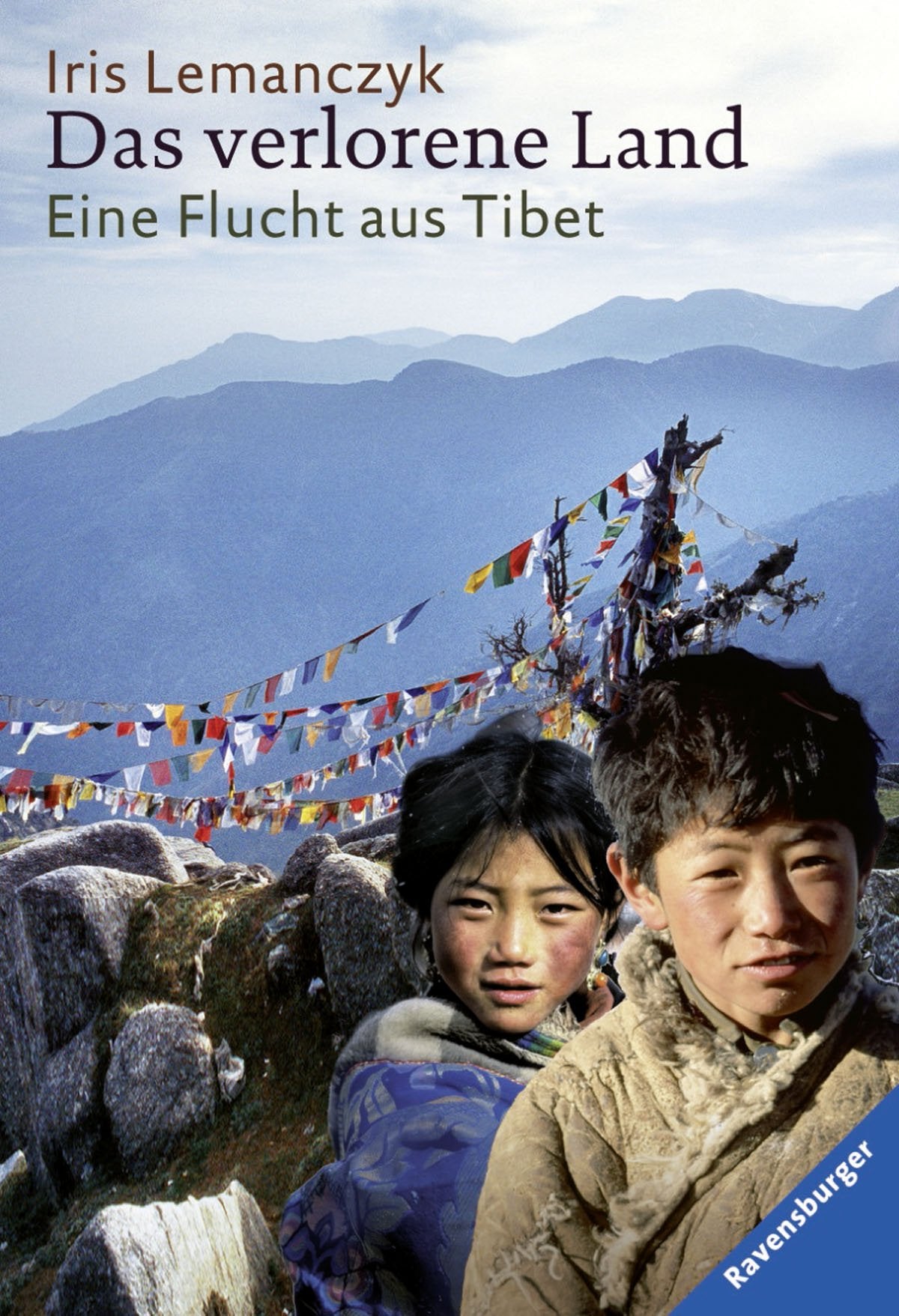 Das verlorene Land: Eine Flucht aus Tibet (Ravensburger Taschenbücher) Novels & Short Stories