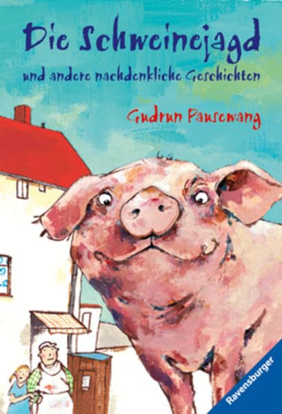 Die Schweinejagd und andere nachdenkliche Geschichten (Ravensburger Taschenbücher) Novels & Short Stories