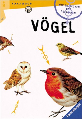Wir entdecken und bestimmen Vögel Natural Sciences