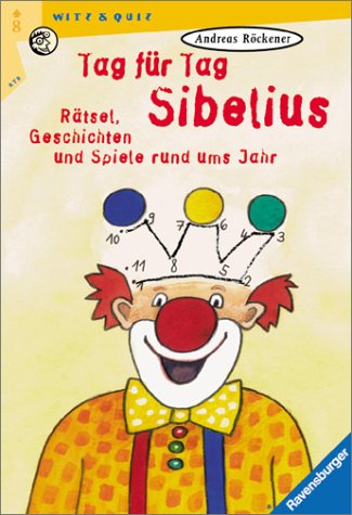 Tag für Tag Sibelius: Rätsel, Geschichten und Spiele rund ums Jahr (Ravensburger Taschenbücher) Books