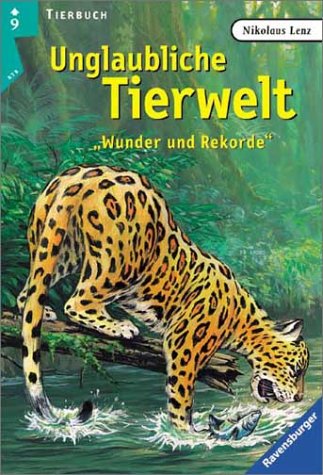 Unglaubliche Tierwelt: Wunder und Rekorde (Ravensburger Taschenbücher) Books