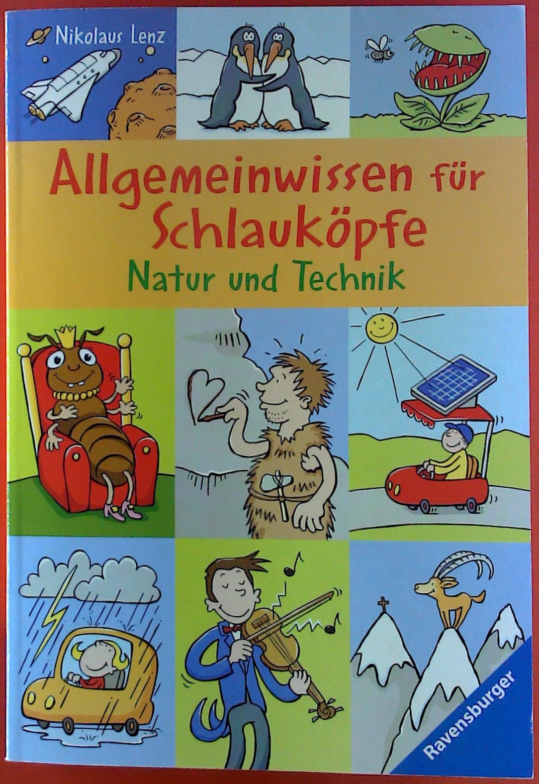 Allgemeinwissen für Schlauköpfe 4: Natur und Technik (Ravensburger Taschenbücher) General education