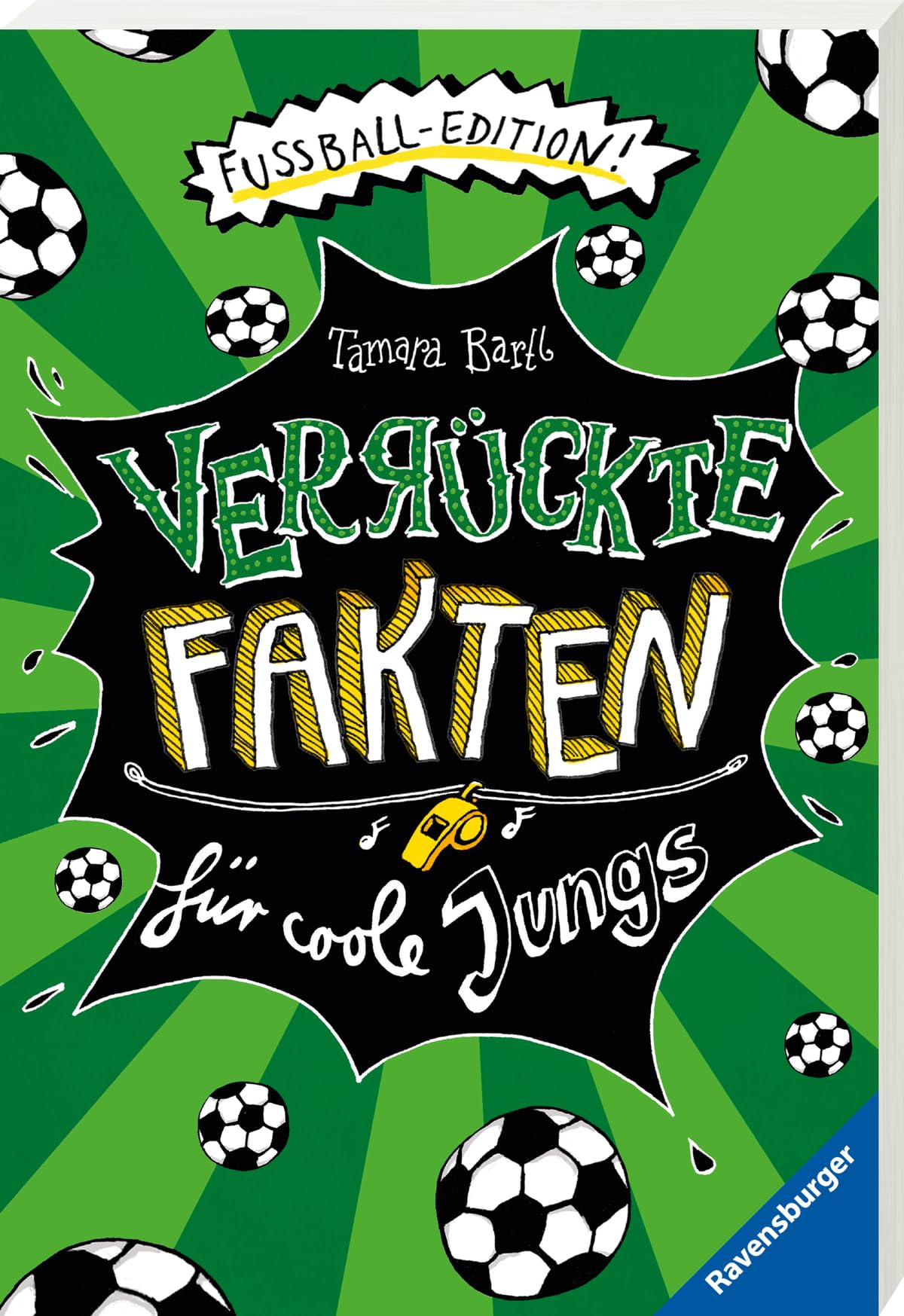 Verrückte Fakten für coole Jungs. Fußball-Edition (Der Fußball-Band zum Bestseller "Welcher Käse stinkt am meisten?") Leisure & Fun