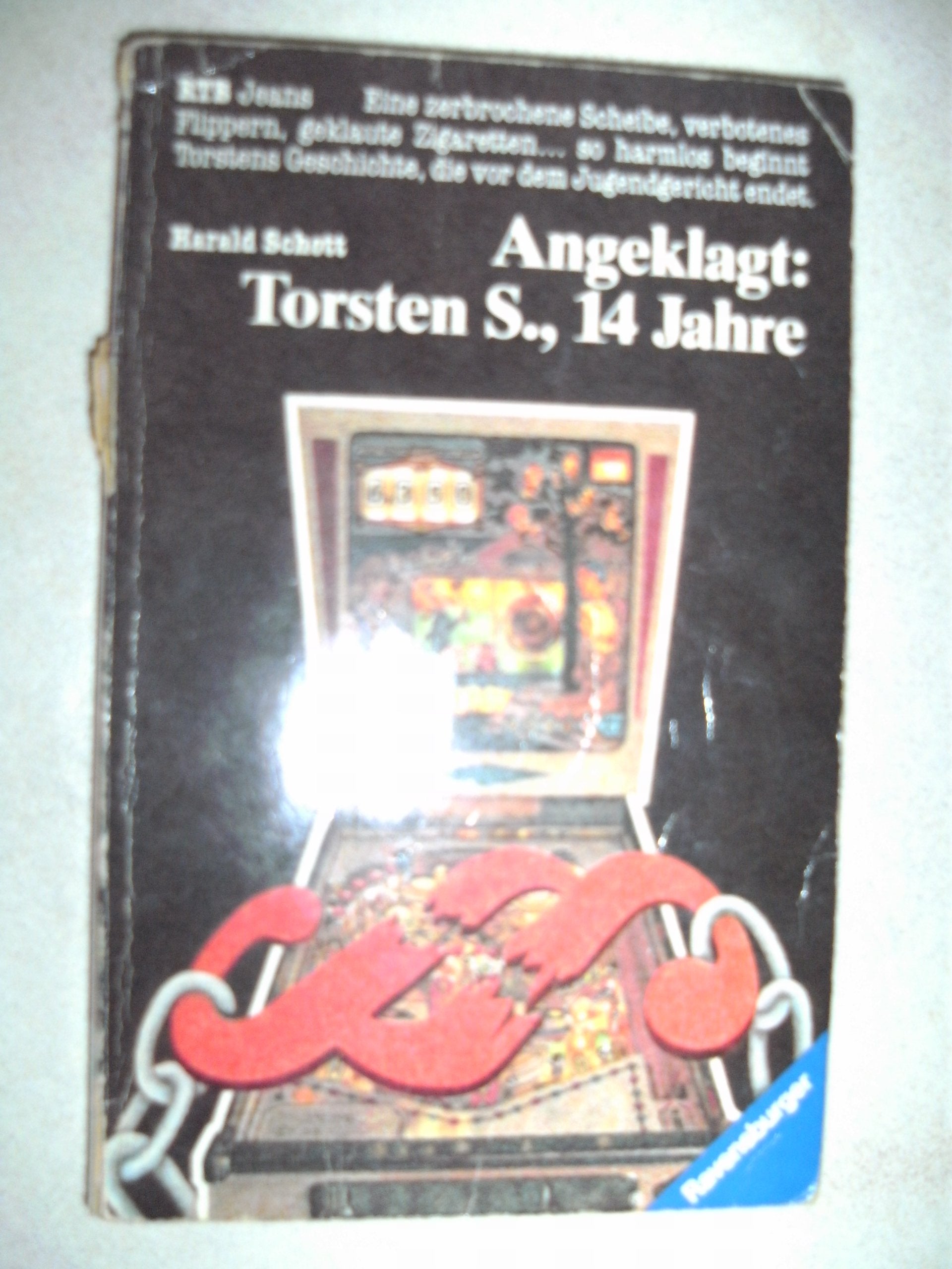 Angeklagt: Torsten S., 14 Jahre (Ravensburger Taschenbücher) Books