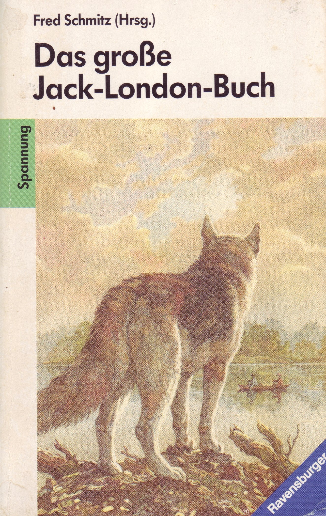 Das große Jack-London-Buch (Ravensburger Taschenbücher) Books