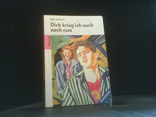 Dich krieg ich auch noch rum (Ravensburger Taschenbücher) Fiction