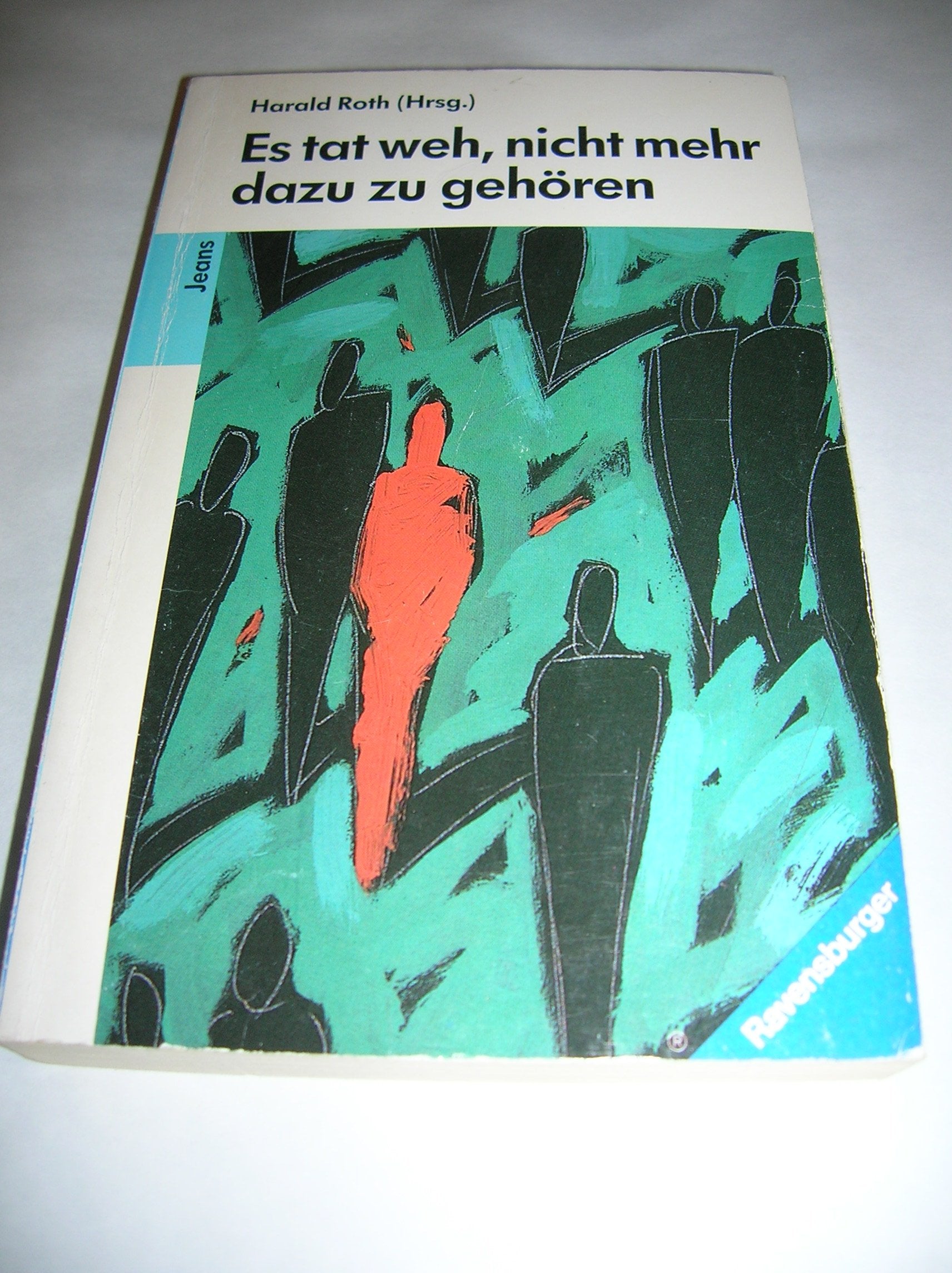Es tat weh, nicht mehr dazu zu gehören: Kindheit und Jugend im Exil (Ravensburger Taschenbücher) Politics & Society