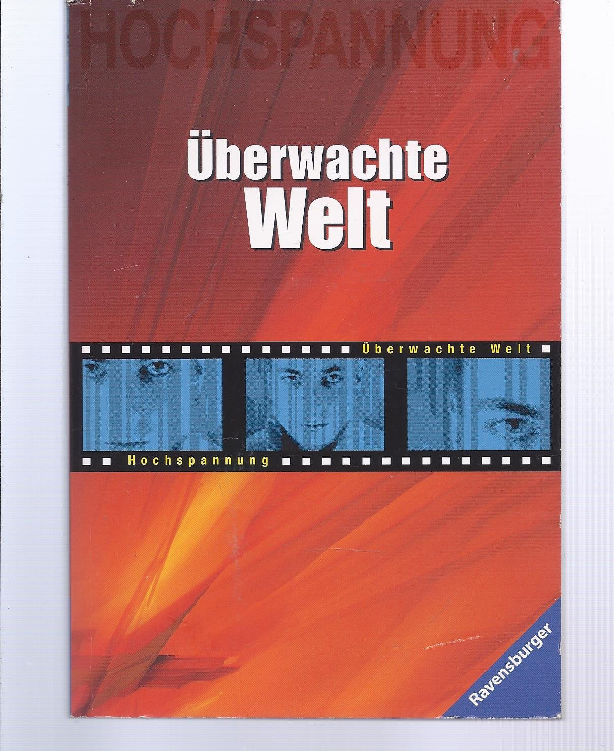 Die überwachte Welt (Ravensburger Taschenbücher) Novels & Short Stories
