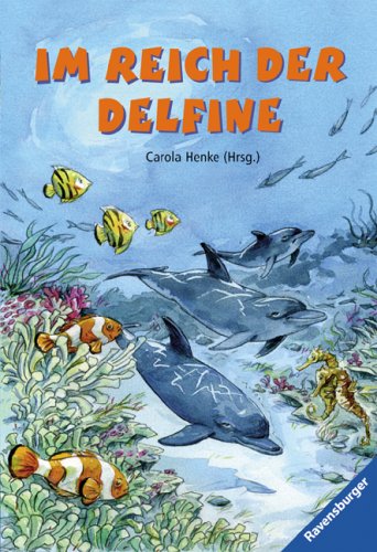 Im Reich der Delfine (Ravensburger Taschenbücher) Novels & Short Stories