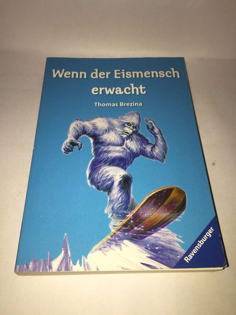 Wenn der Eismensch erwacht (Ravensburger Taschenbücher) Contemporary literature