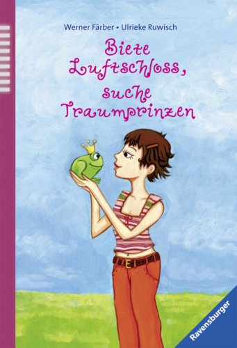Biete Luftschloss, suche Traumprinzen: Einmal siebter Himmel und zurück; Pleiten, Pech und Peinlichkeiten (Ravensburger Taschenbücher) Fantasy & Sci-Fi
