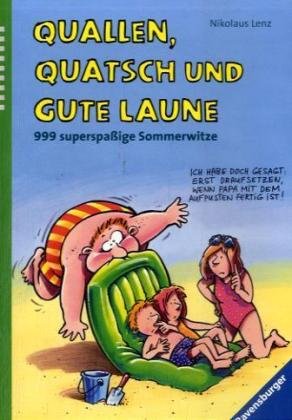 Quallen, Quatsch und gute Laune: 999 superspaßige Sommerwitze (Ravensburger Taschenbücher) Non-fiction