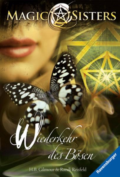 Magic Sisters 4: Wiederkehr des Bösen: Vormals u. d. T. 'Witches - Hexengirls, Schatten der Vergangenheit' (Ravensburger Taschenbücher) Fantasy & Sci-Fi